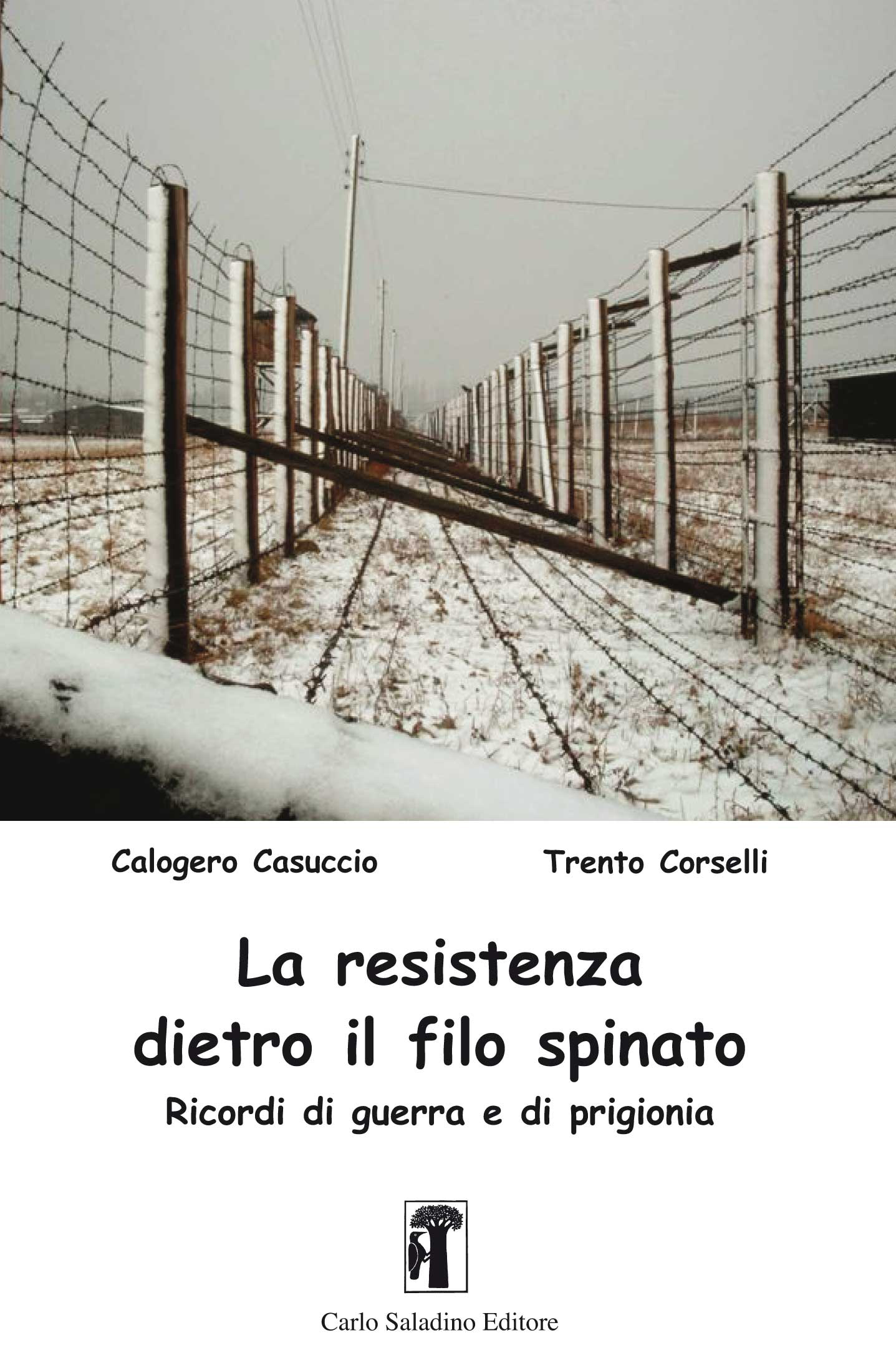 La resistenza dietro il filo spinato